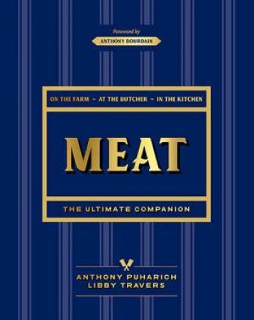 "Meat: The Ultimate Companion" - Anthony Puharich, Libby Travers