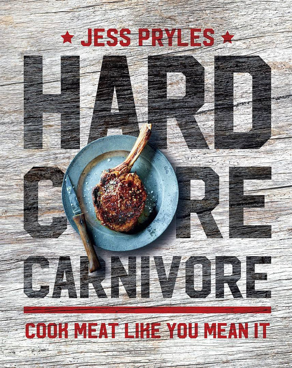 "Hardcore Carnivore" - Jess Pryles